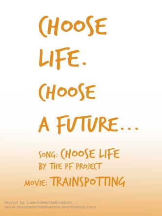 Quote from Trainspotting, Ewan McGregor