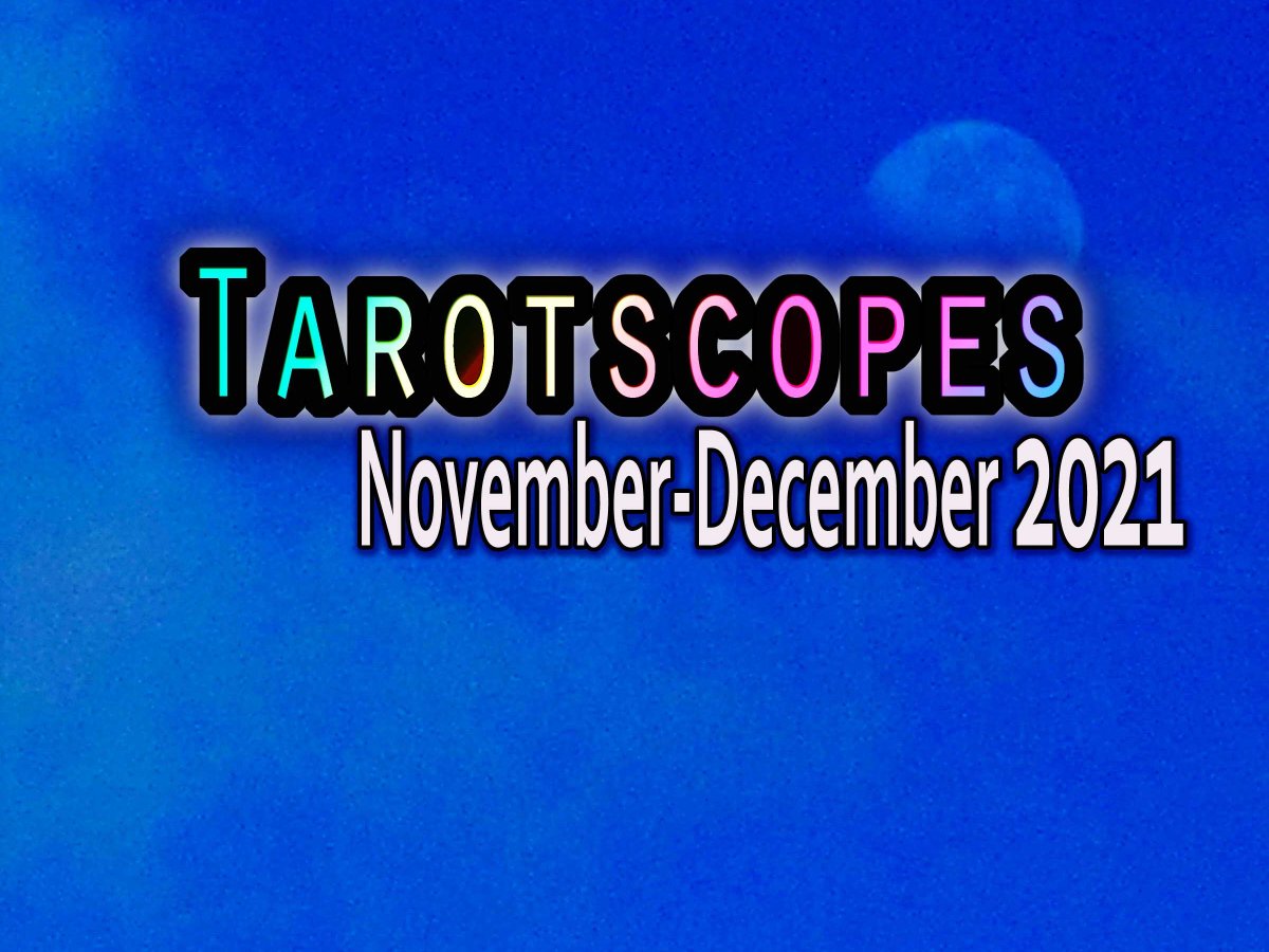 Tarotscopes November to December 2021